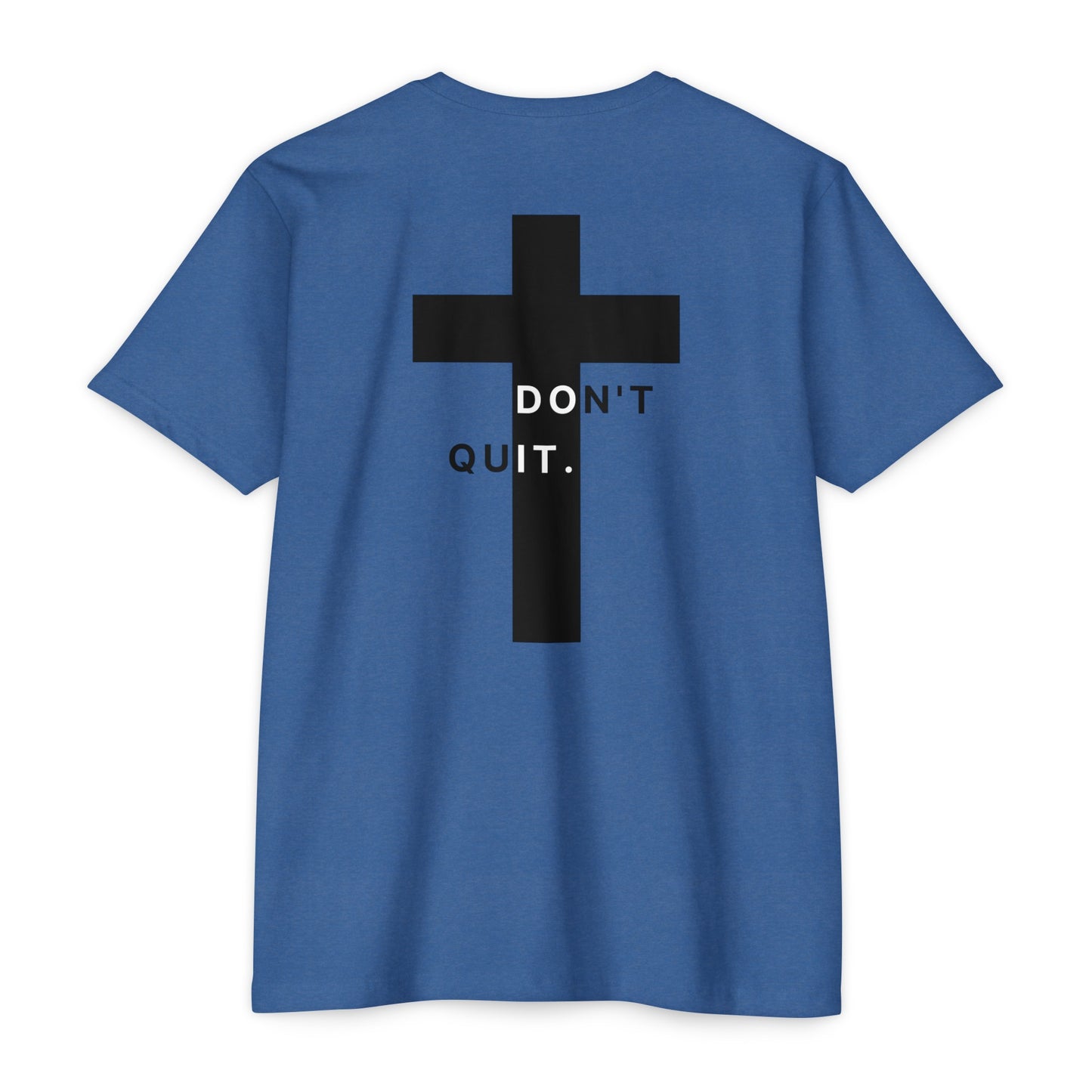 Don't Quit t-shirt