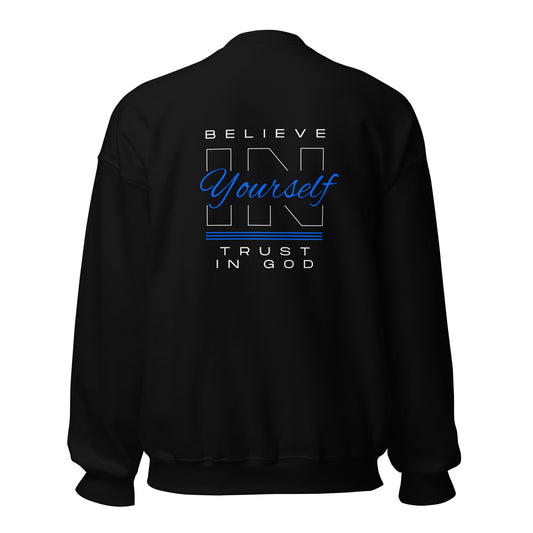 Believe in YOU Trust in GOD crewneck sweatshirt