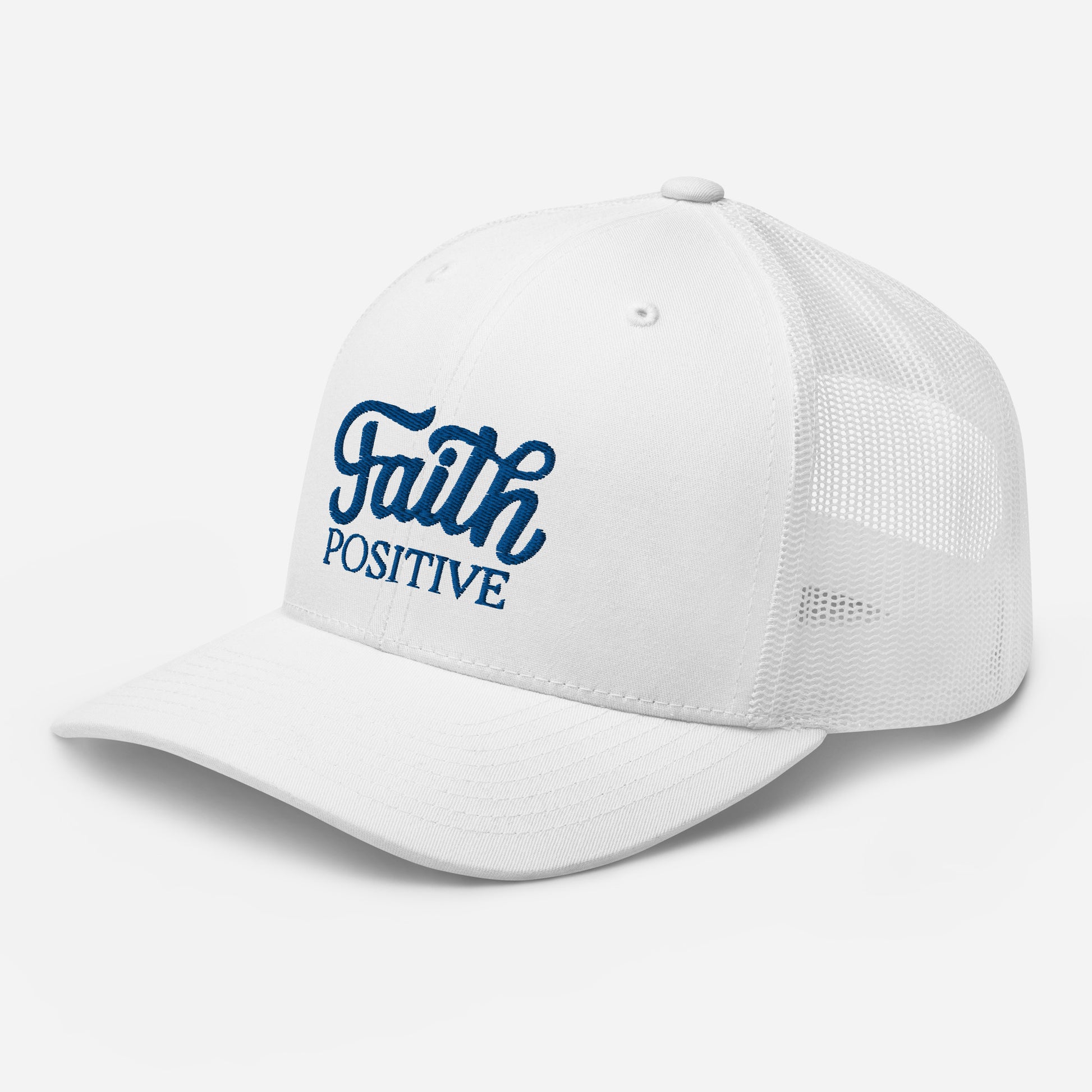 This is the Faith Positive Original trucker hat. The Faith Positive logo is embroidered on the front with blue thread. This hat is white in color. This the side view of the product.