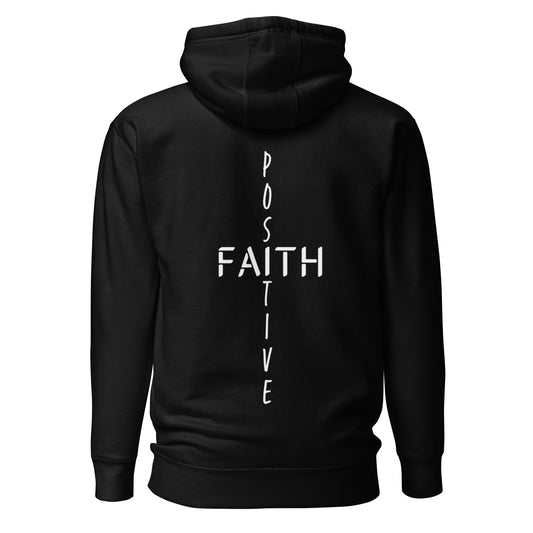 Faith is the Backbone to Positivity Hoodie. In white lettering Positivity is written down the center while Faith is going across to make up a cross. Hoodie is black in color.